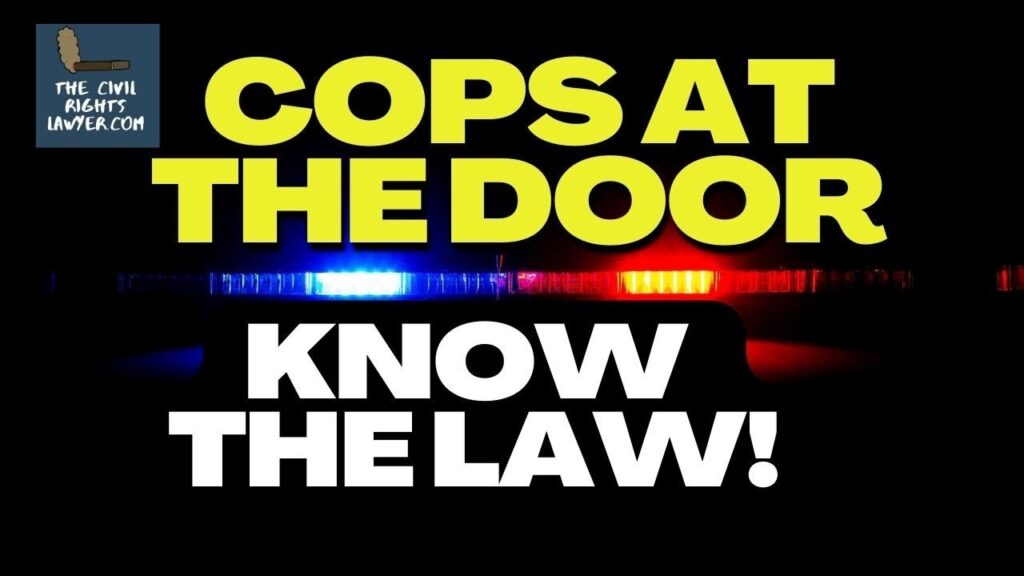 Cops at Your Door: What They Don’t Want You to Know