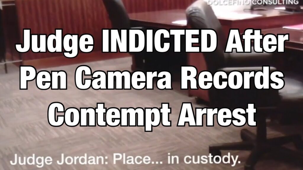 Judge Indicted After Pen Camera Records Contempt Arrest