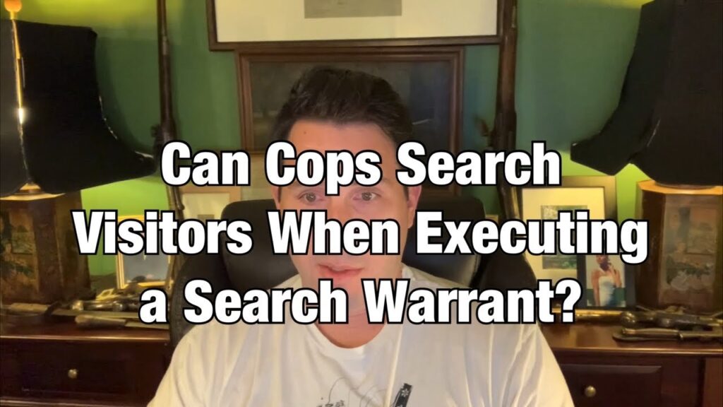 Can Cops Search Visitors at a Home Being Searched with a Warrant?