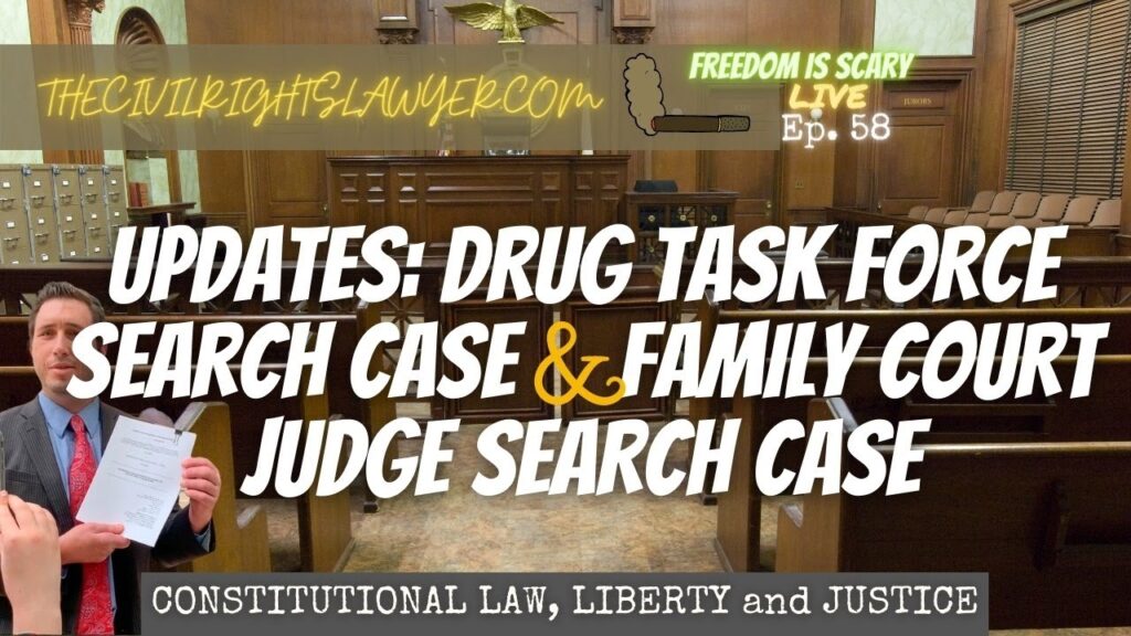 UPDATES: Drug Task Force Search Case & Family Court Judge Search Case - FIS No. 58