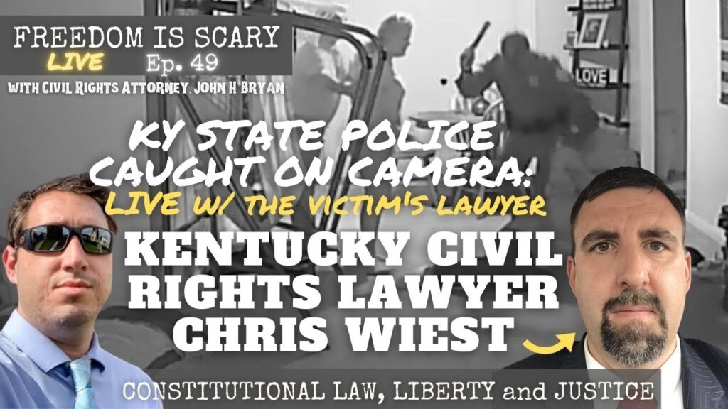 KY State Police Caught on Camera - LIVE with the Victim's Lawyer Chris Wiest - FIS No. 49