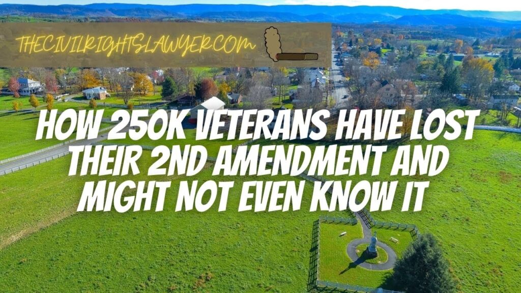 How 250K Veterans Lost their 2nd Amendment and Might Not Know It