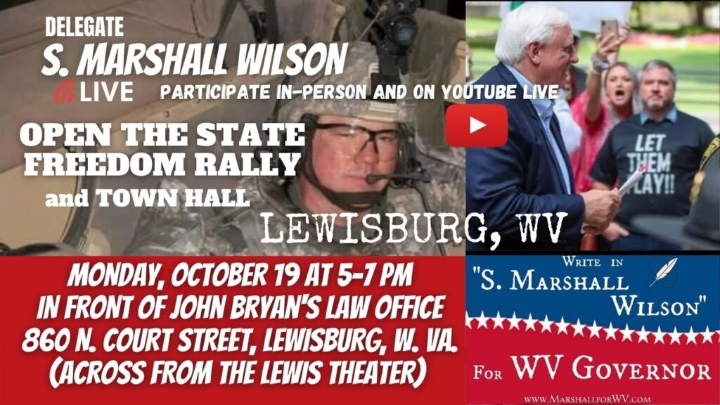 OPEN the State WV FREEDOM Rally LIVE Town Hall w/ Del. S. Marshall Wilson and John Bryan