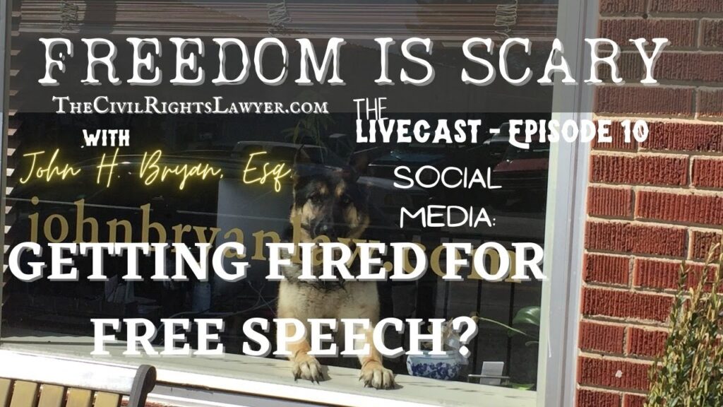 Freedom of Speech and Getting Fired on Social Media - Freedom is Scary, Ep. 10