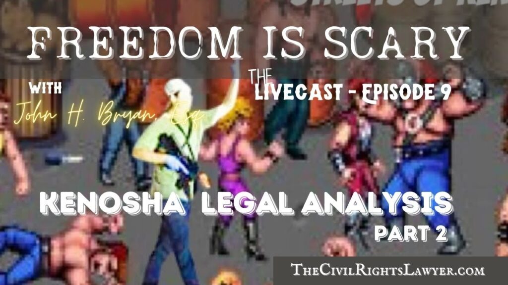 Kenosha Incident Analysis 2.0 - Freedom is Scary - Ep. 9