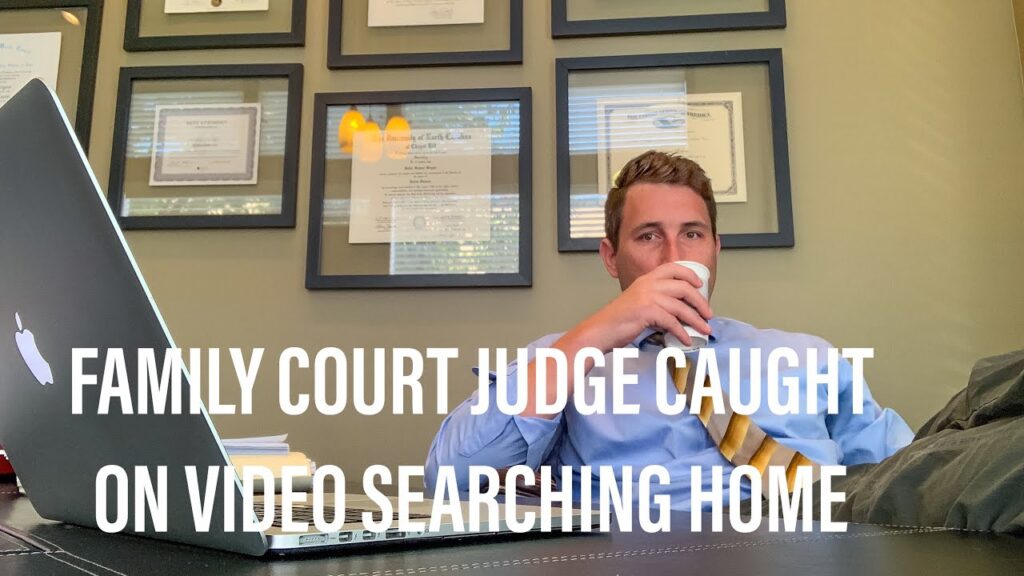 Family Court Judge Shows up with Police and Searches My Client's House