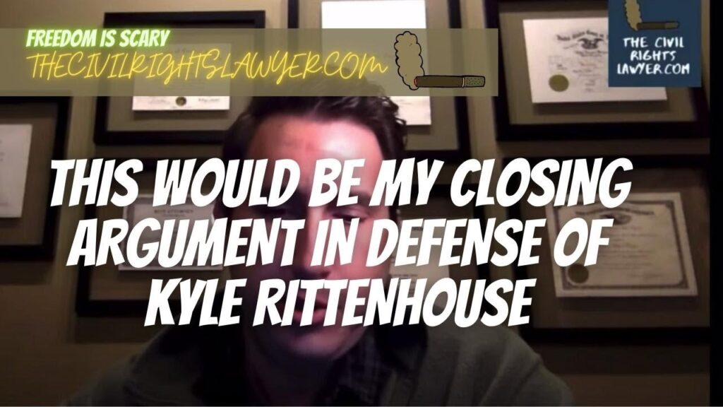 This would be my Closing Argument in Defense of Kyle Rittenhouse