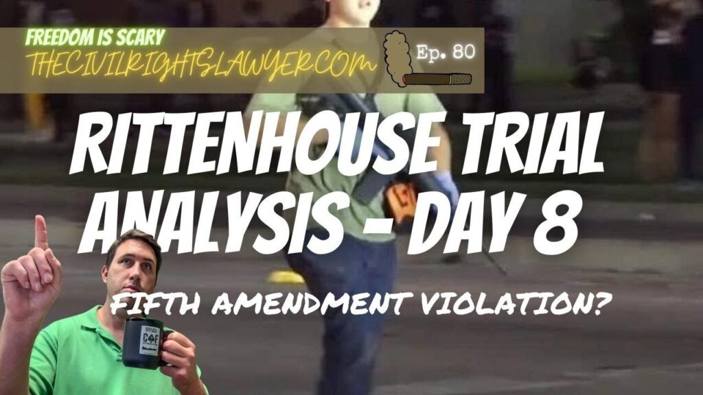 Rittenhouse Trial Day 8 Analysis - 5th Amendment Violation? - FIS 80