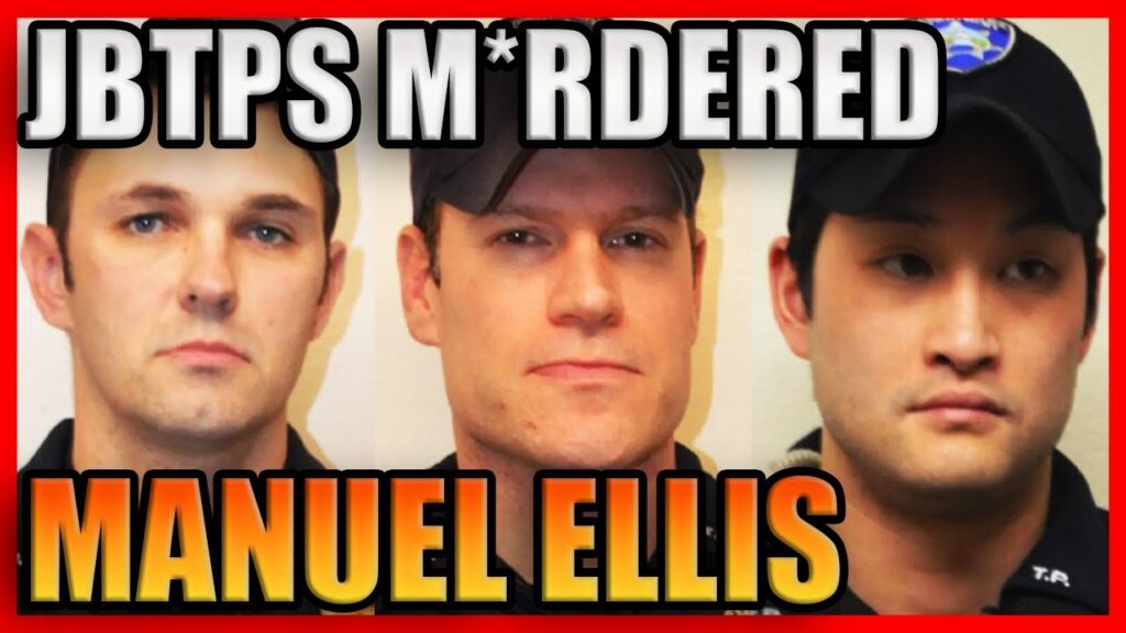 JBTPS M*RDERED MANUEL ELLIS AND GOT AWAY WITH IT!