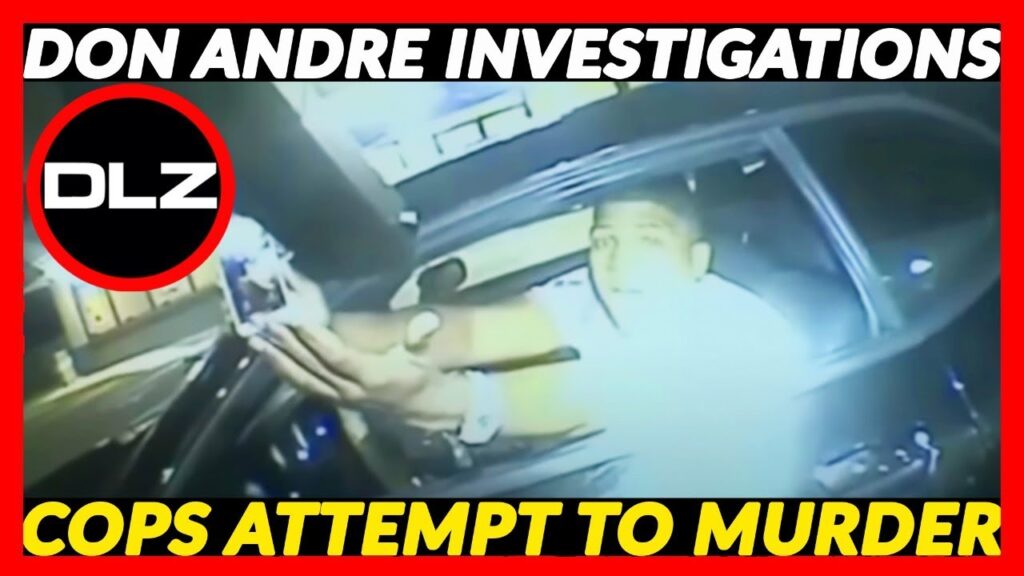 COPS ATTEMPT TO MURDER THIS MAN, DON ANDRE INVESTIGATIONS