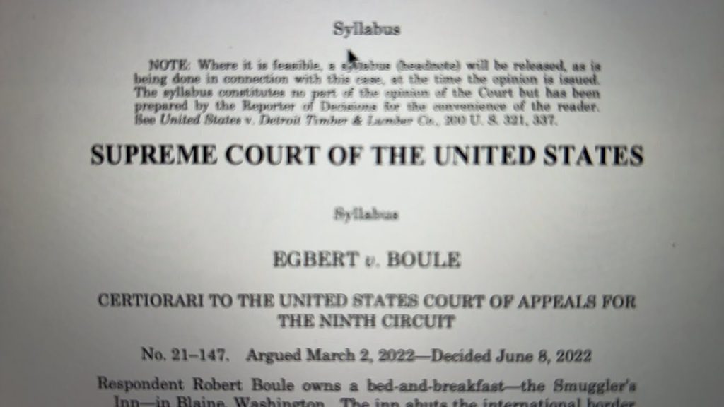 SCOTUS: Egbert Vs Boule: Oral Arguments. Border Patrol Agents Absolute Immunity from Prosecution.