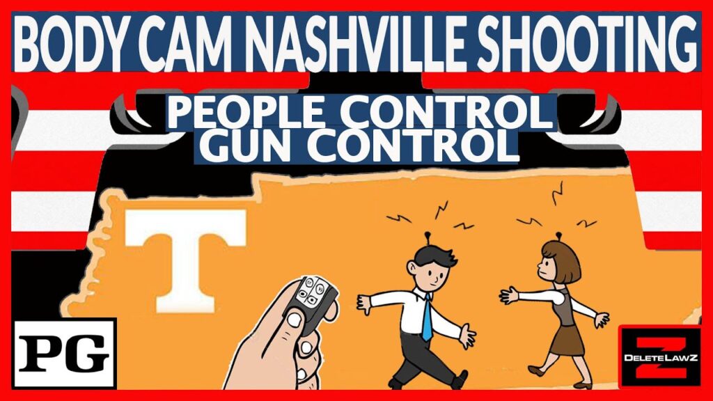 Nashville Cop's Body Cam Takes Out Shooter: 2A Control = People Control (Rated PG, no Violence)