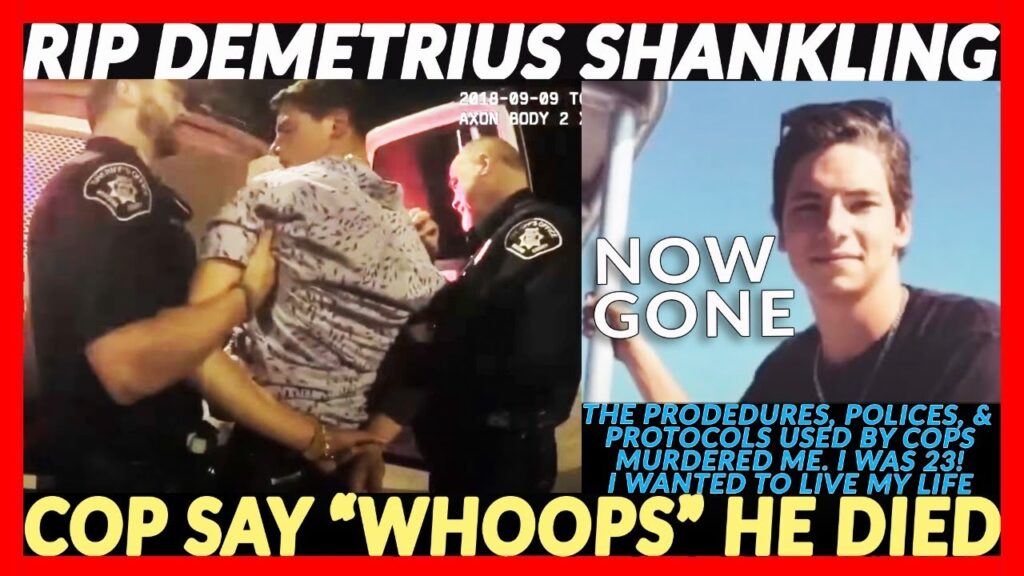 DEMETRIUS SHANKLINGS WAS 23 YEARS YOUNG WHEN COPS UN-ALIVED HIM