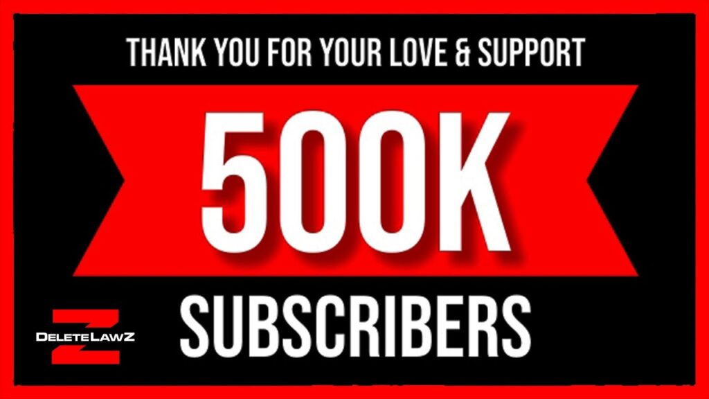 WE ARE 500,000 SUBSCRIBERS - THANK YOU TO EVERYBODY WHO IS SUBSCRIBED! WE DON'T STOP! #DELETELAWZ