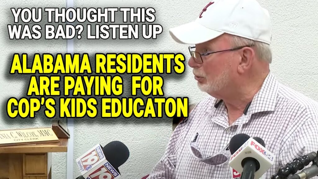 YOU'RE PAYING FOR COP'S KID'S EDU: HANCEVILLE, ALABAMA