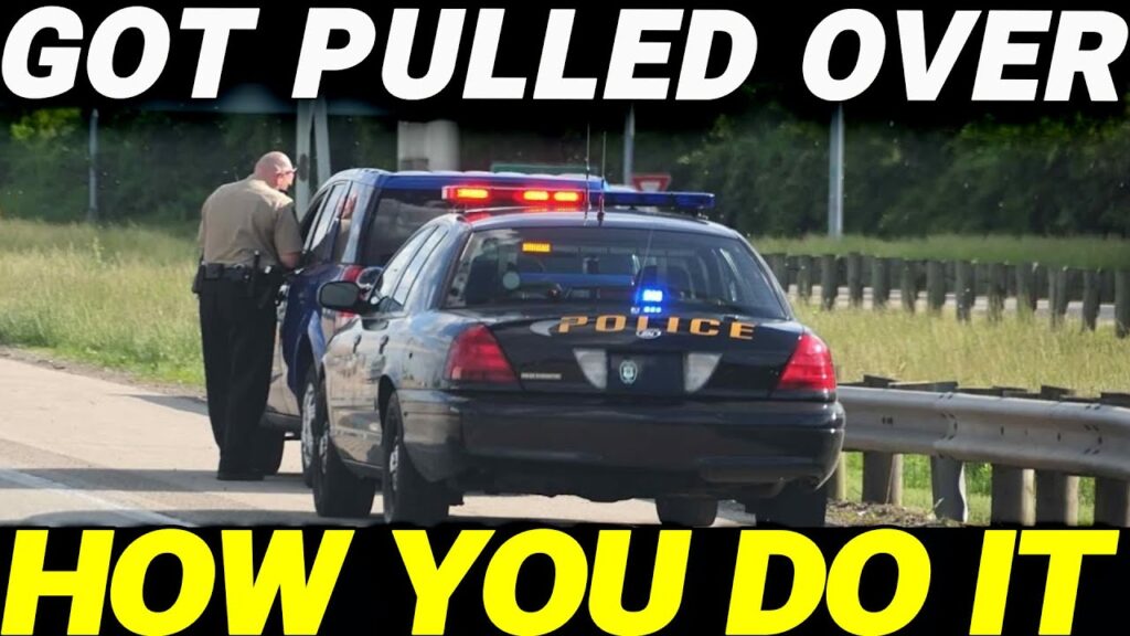 We Don't Stop-  What to do when You get pulled over