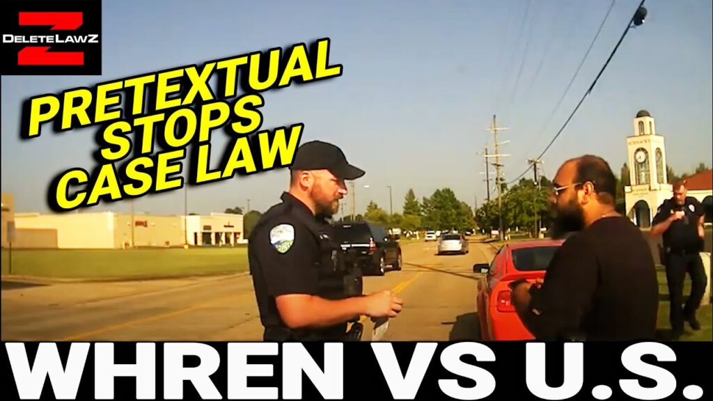 PRETEXTUAL STOPS: WHREN V UNITED STATES,