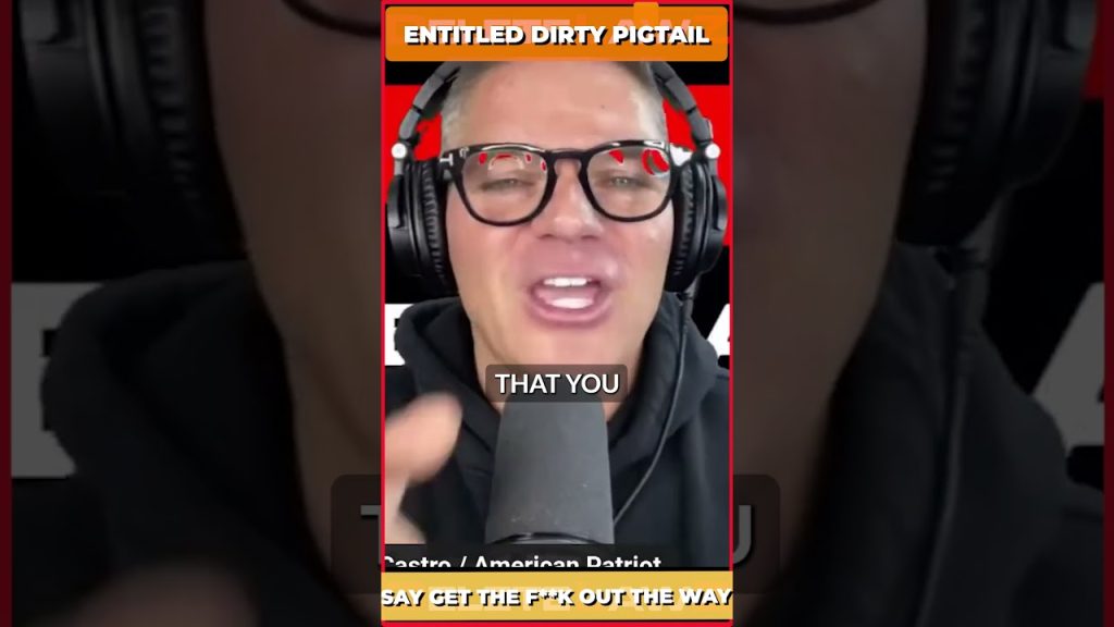ENTITLED DIRTY P*GTAIL SAYS GET TF OTW!
