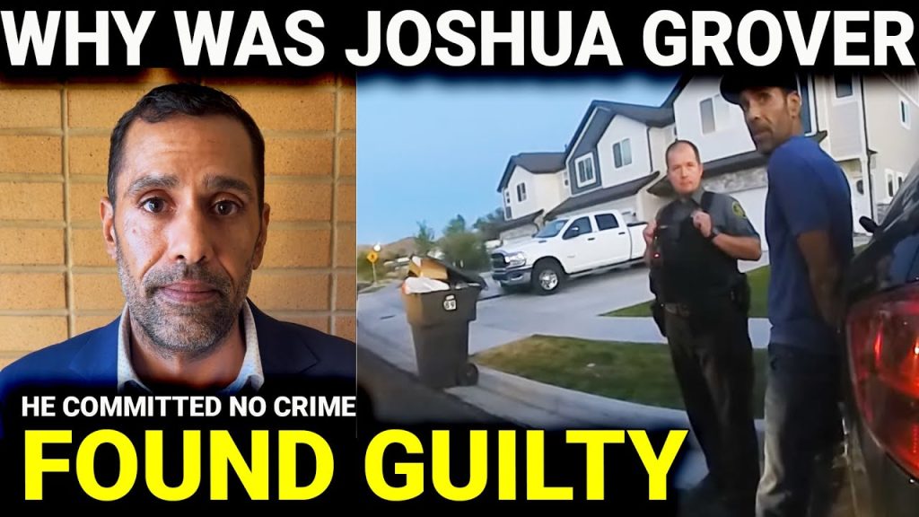 JOSHUA GROVER FOUND GUILTY; LET'S BREAK IT DOWN