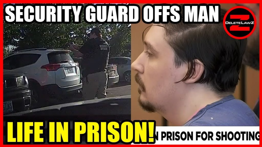 SECURITY GUARD OFFS MAN AND RECEIVES LIFE SENTENCE