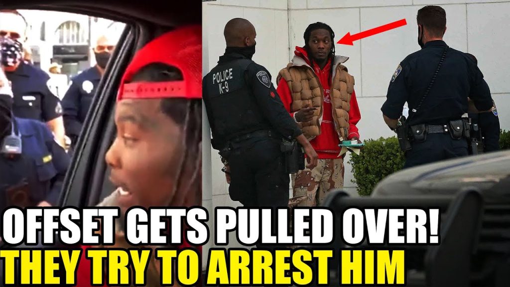 OFFSET GETS PULLED OVER AND ARRESTED!